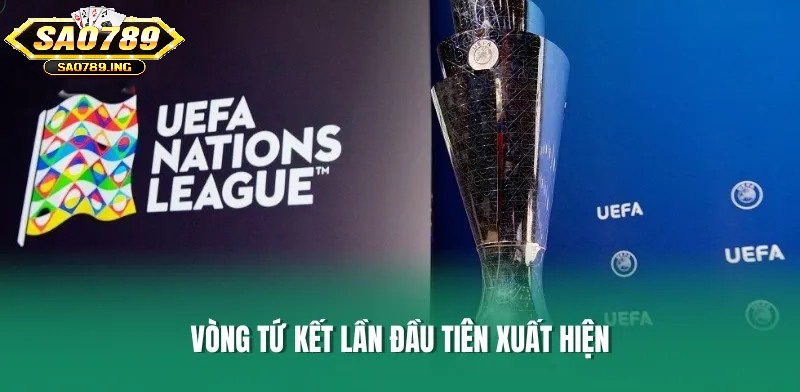 Vòng tứ kết lần đầu tiên xuất hiện 